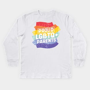 Proud LGBTQ Parents Kids Long Sleeve T-Shirt